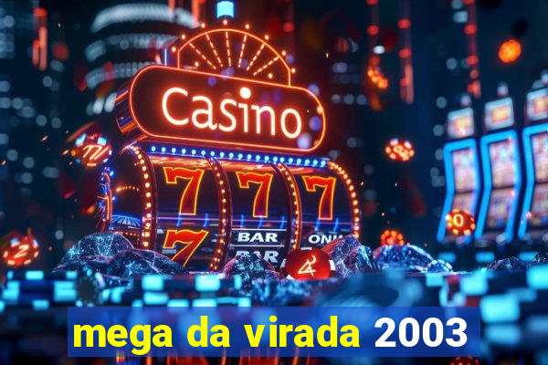 mega da virada 2003